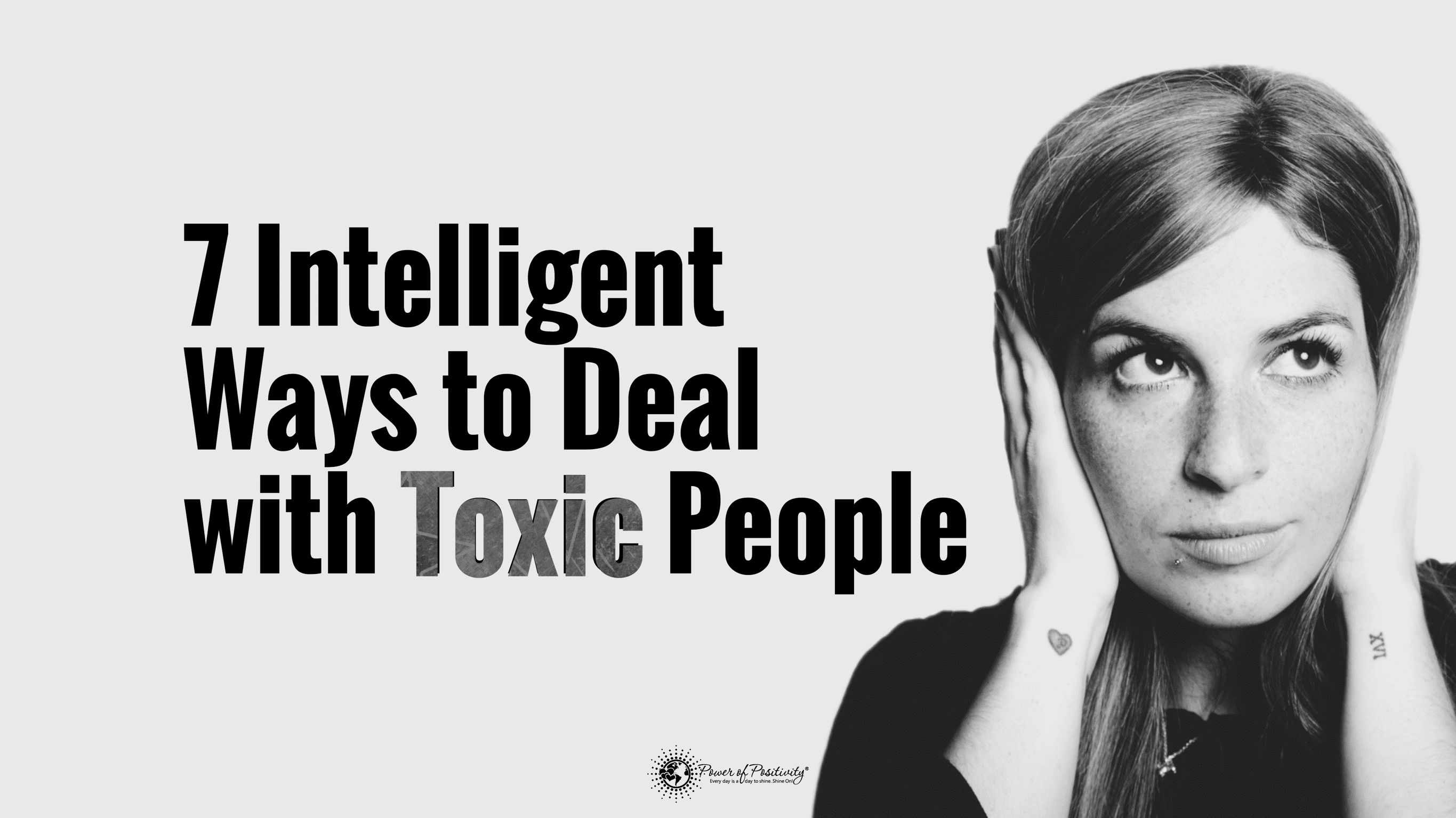 7 Intelligent Ways to Deal with Toxic People