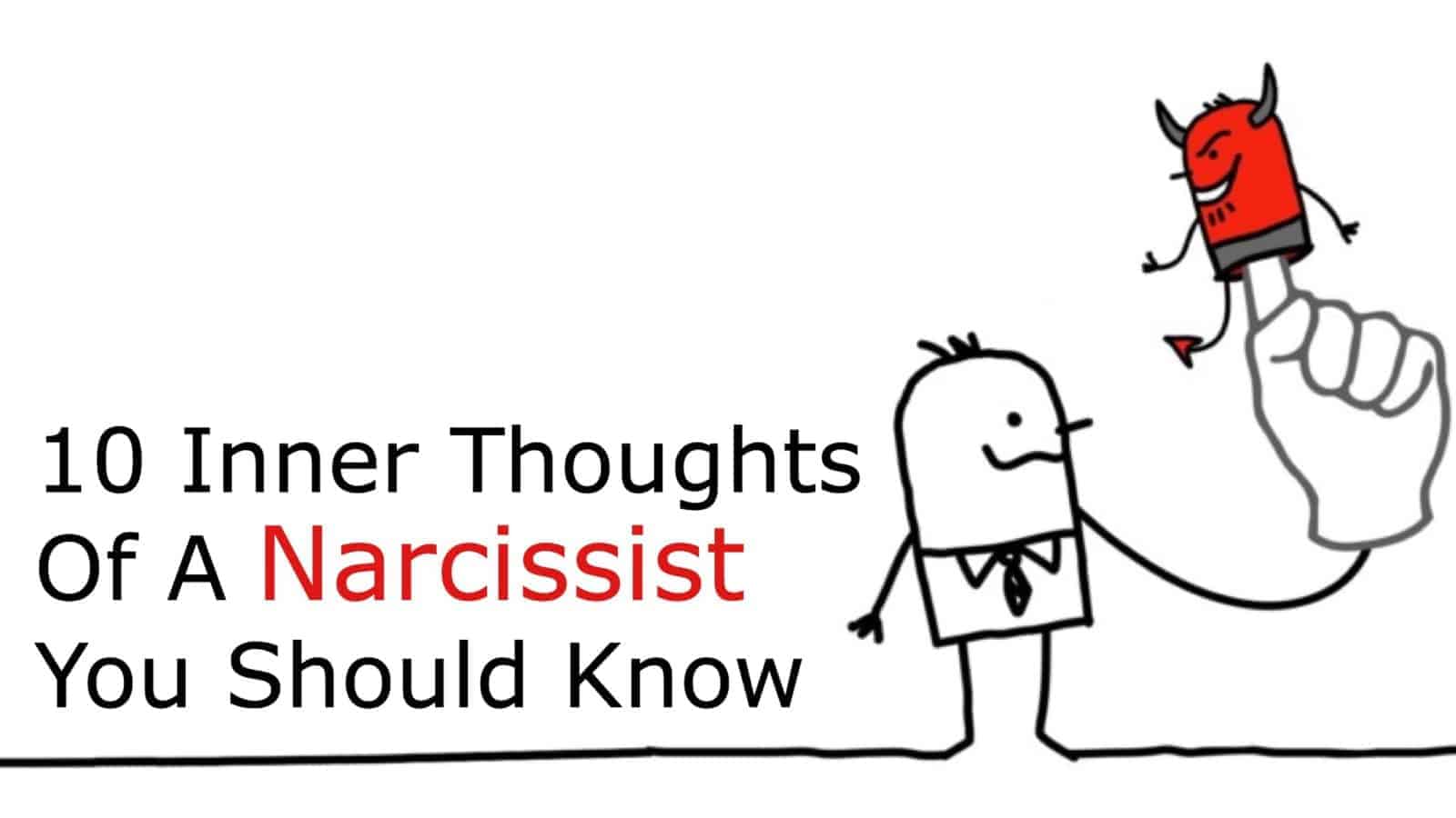 10 Inner Thoughts of A Narcissist You Should Know