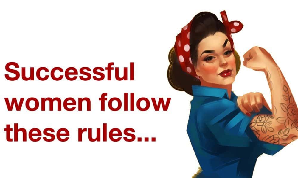 6 Simple Rules Successful Women Follow