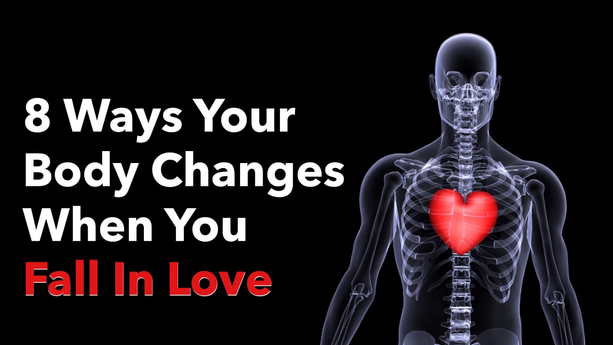 8 Ways Your Body Changes When You Fall In Love