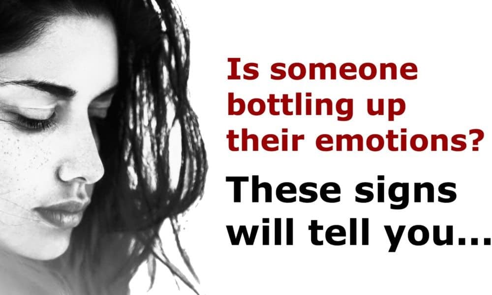 9 Signs Someone Is Bottling Up Their Emotions