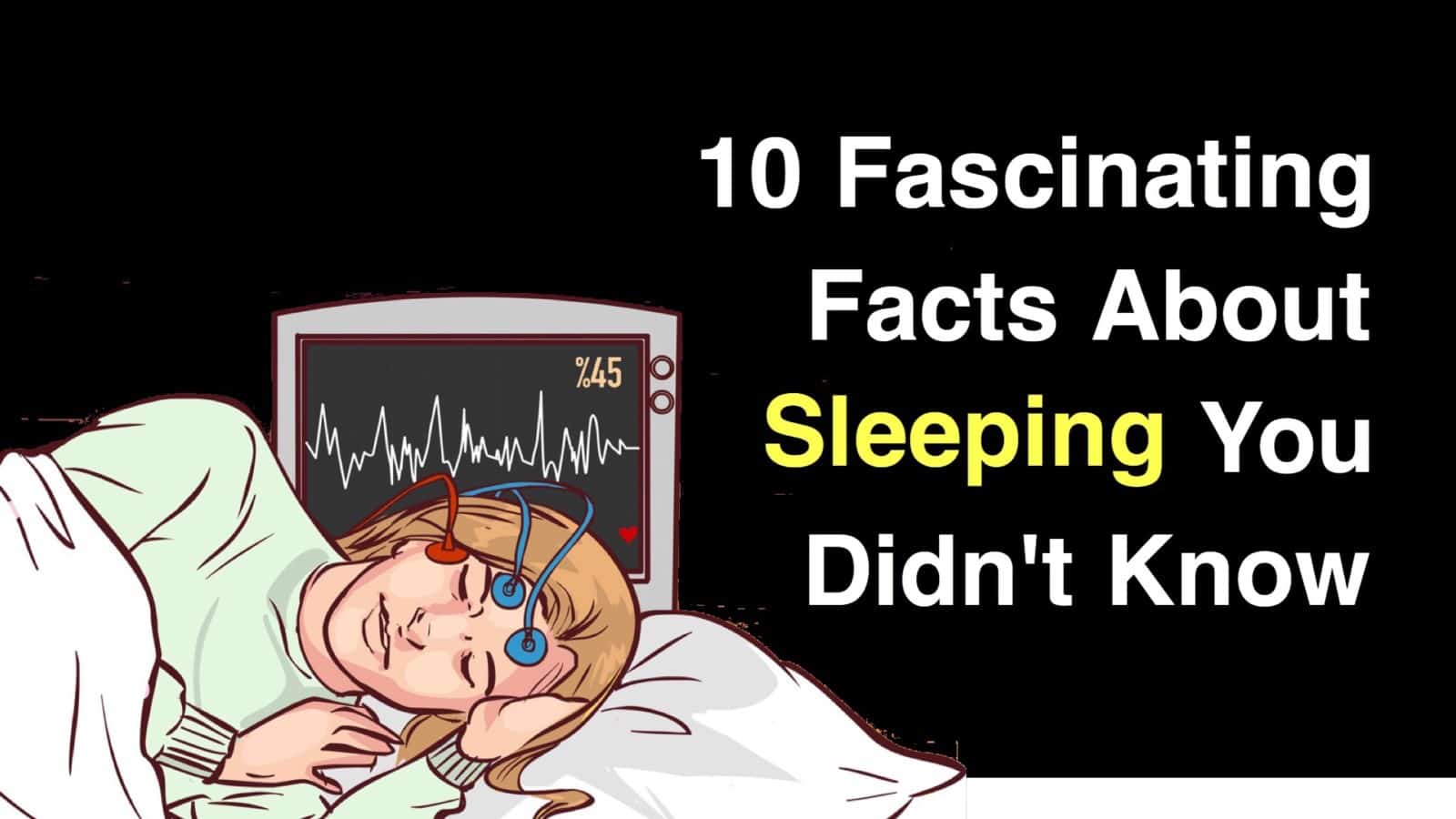 10 Fascinating Facts About Sleeping You Didn’t Know