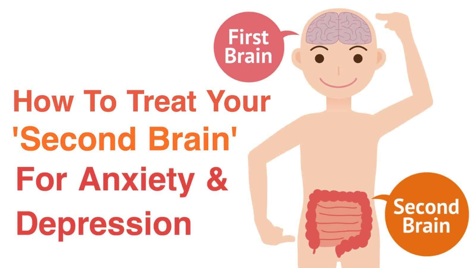 How To Treat Your ‘Second Brain’ For Anxiety and Depression