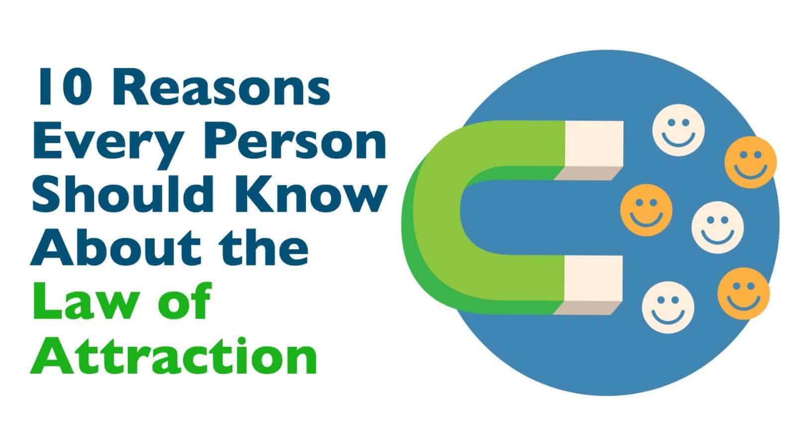 10 Reasons Every Person Should Know About the Law of Attraction