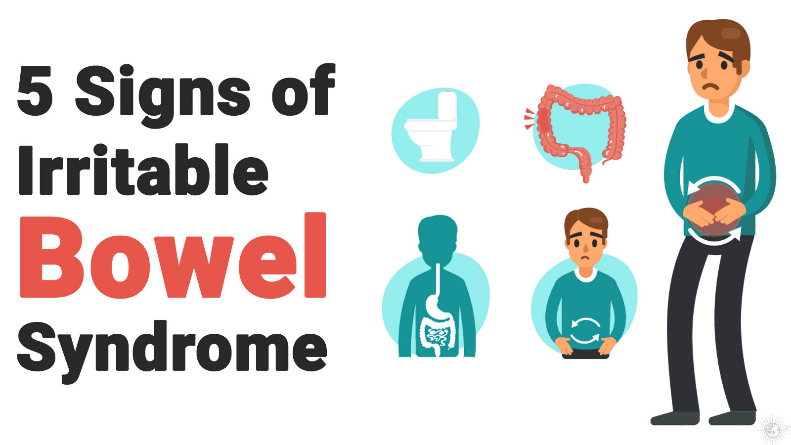 5 Most Commons Signs of Irritable Bowel Syndrome