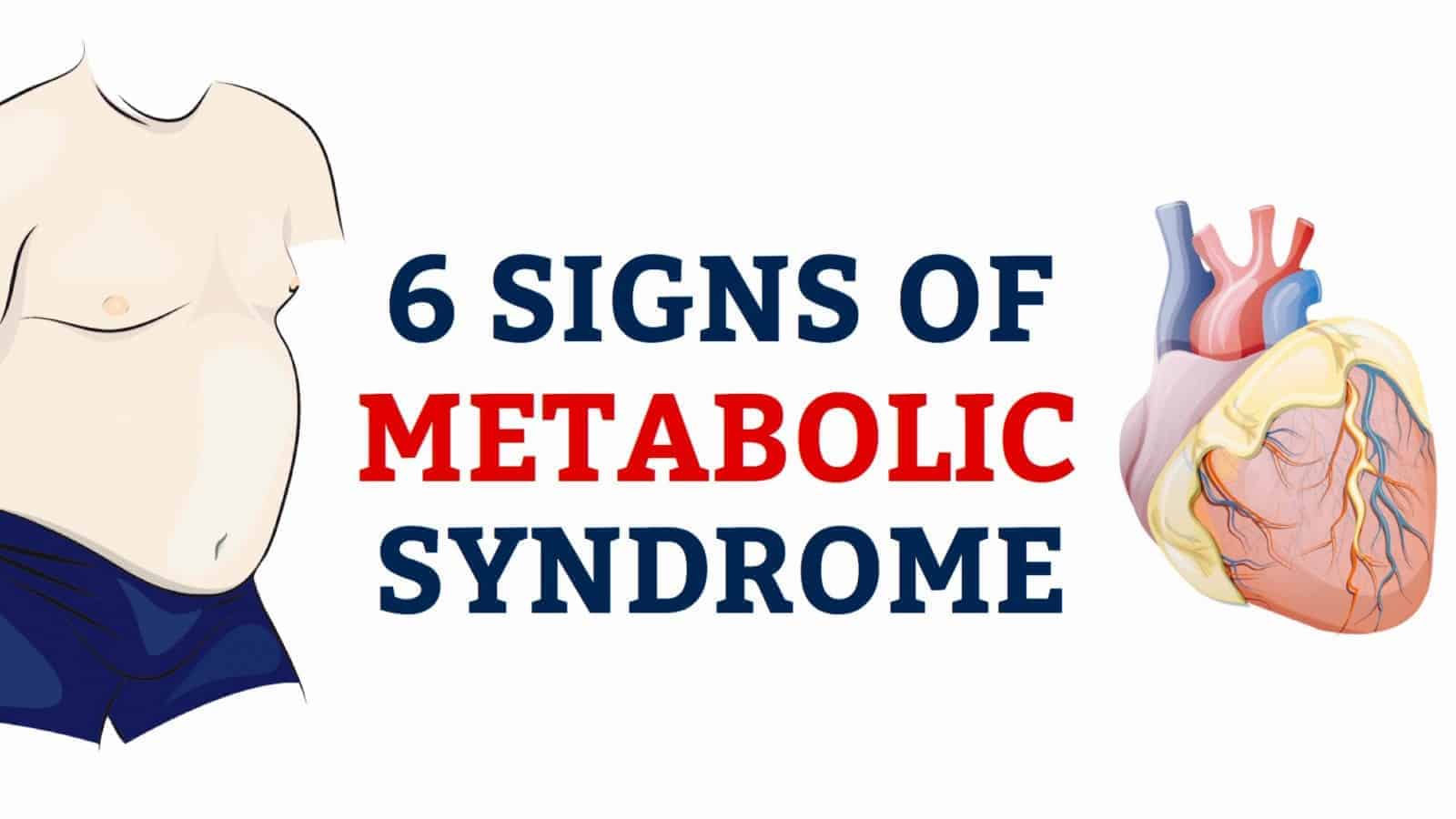 6 Signs of Metabolic Syndrome