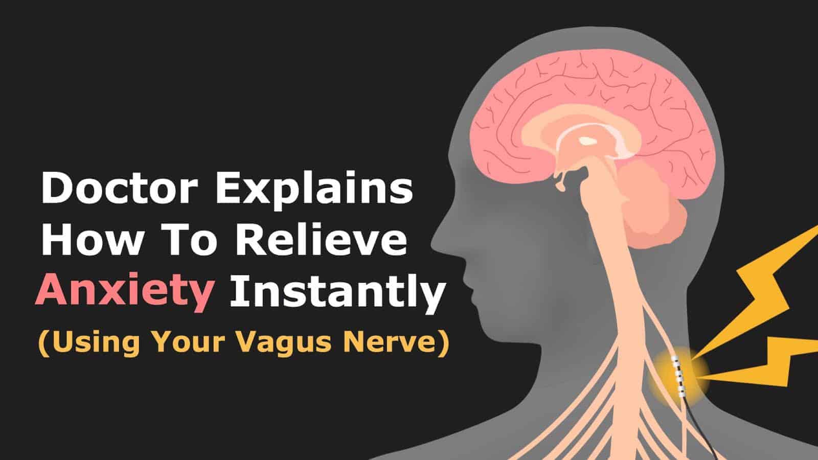Doctor Explains How to Relieve Anxiety Instantly Using Your Vagus Nerve