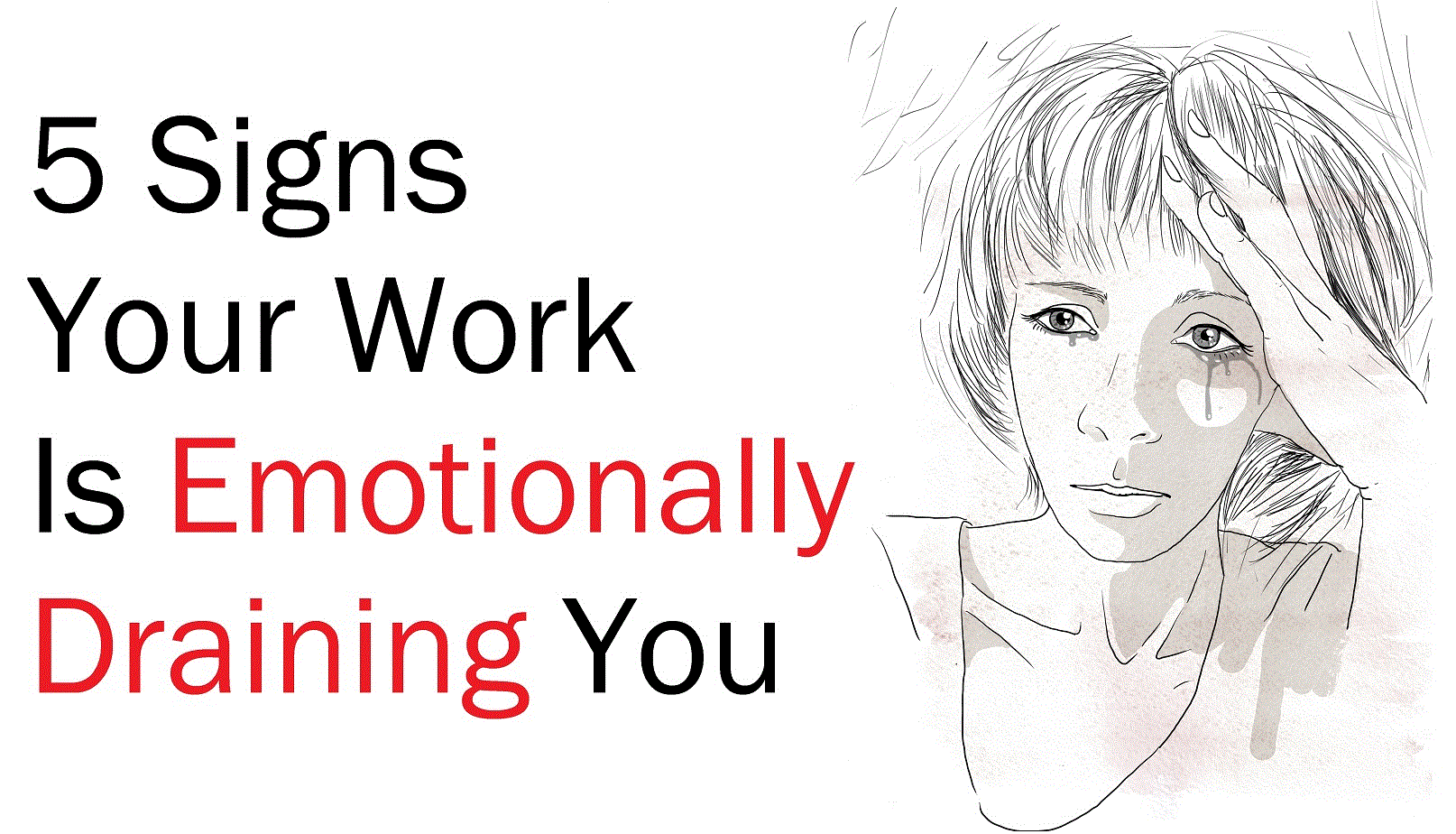 5 Signs Your Work Is Emotionally Draining You