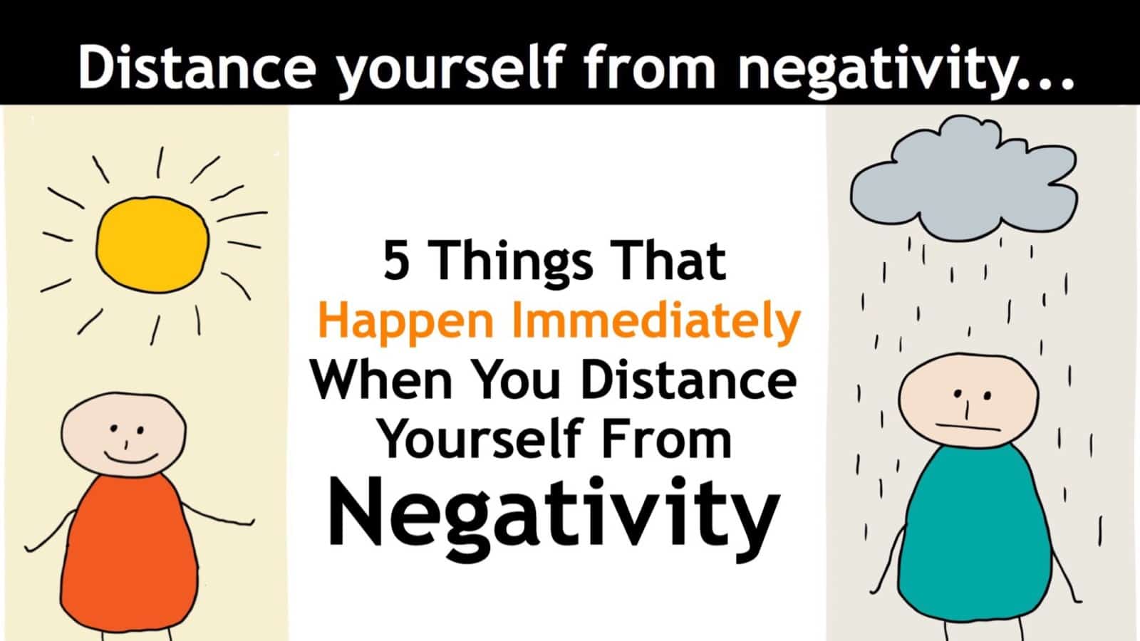 5 Positive Things That Immediately Happen When You Distance Yourself From Negativity