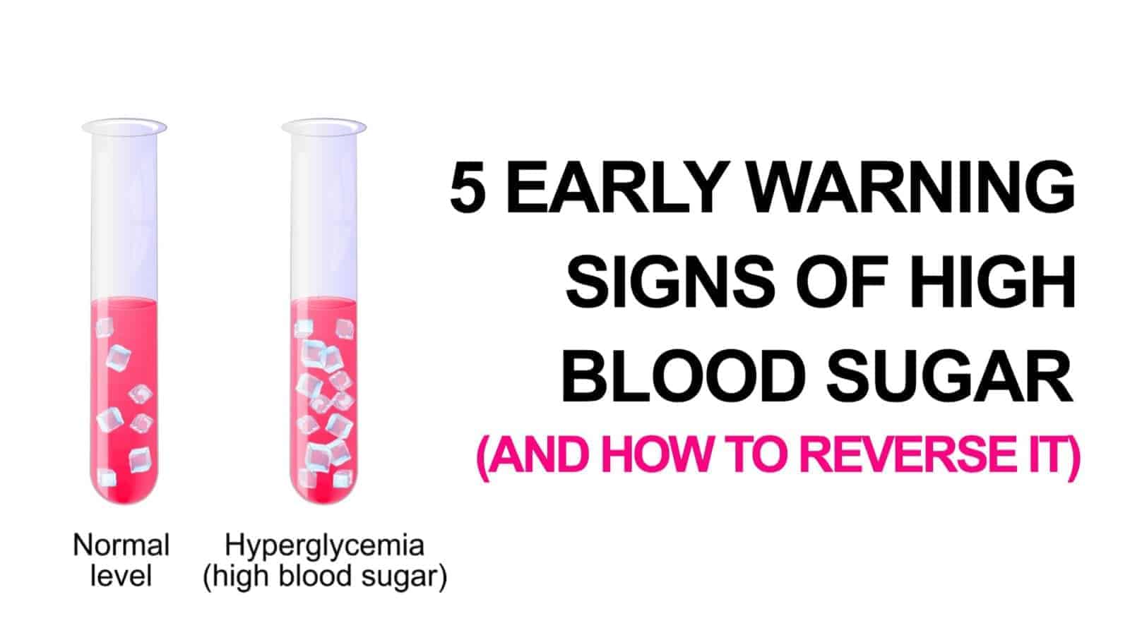 5 Early Warning Signs of High Blood Sugar (And How to Reverse It)