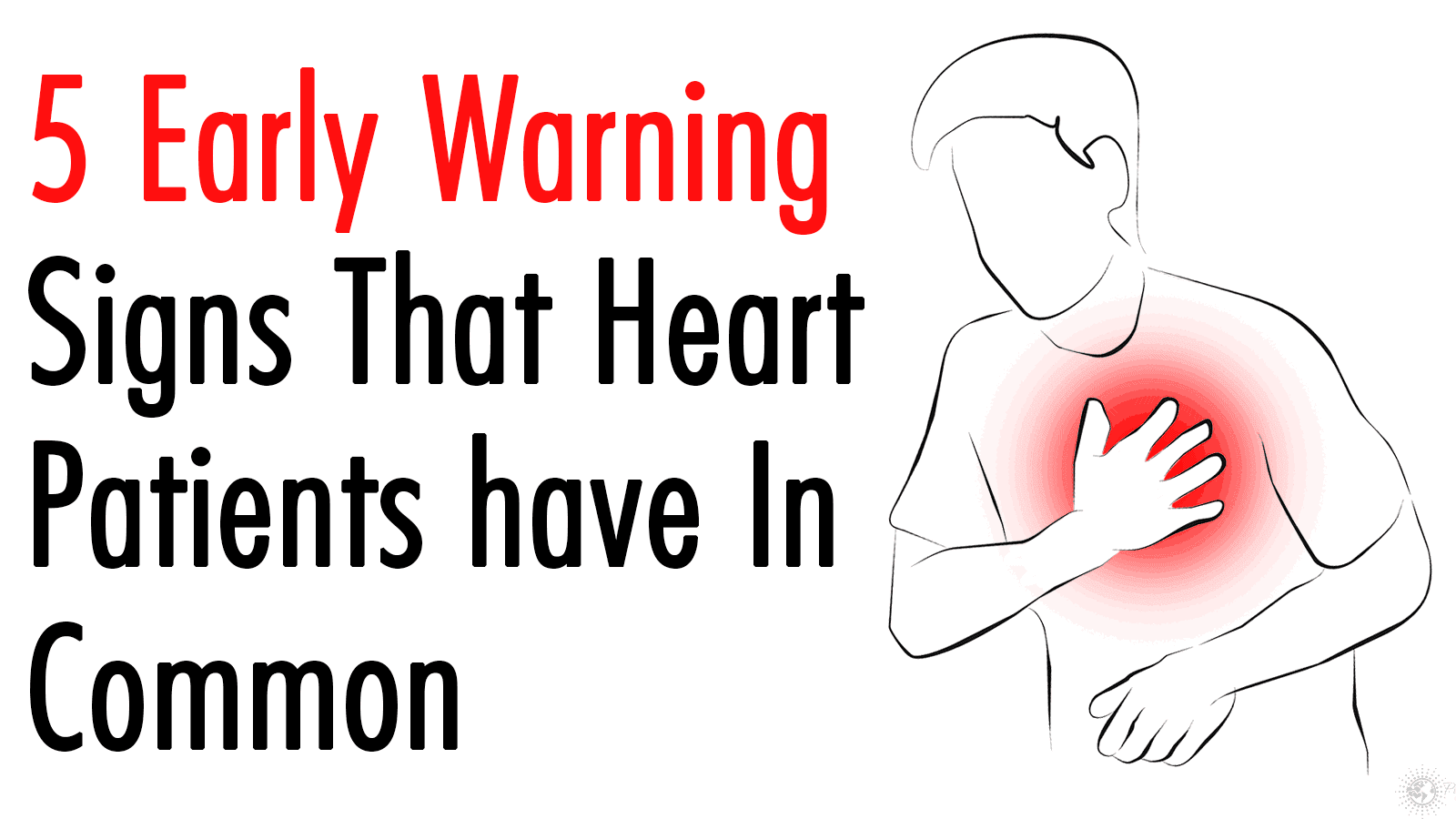 Researchers Reveal 5 Early Warning Signs That Heart Patients Have In Common