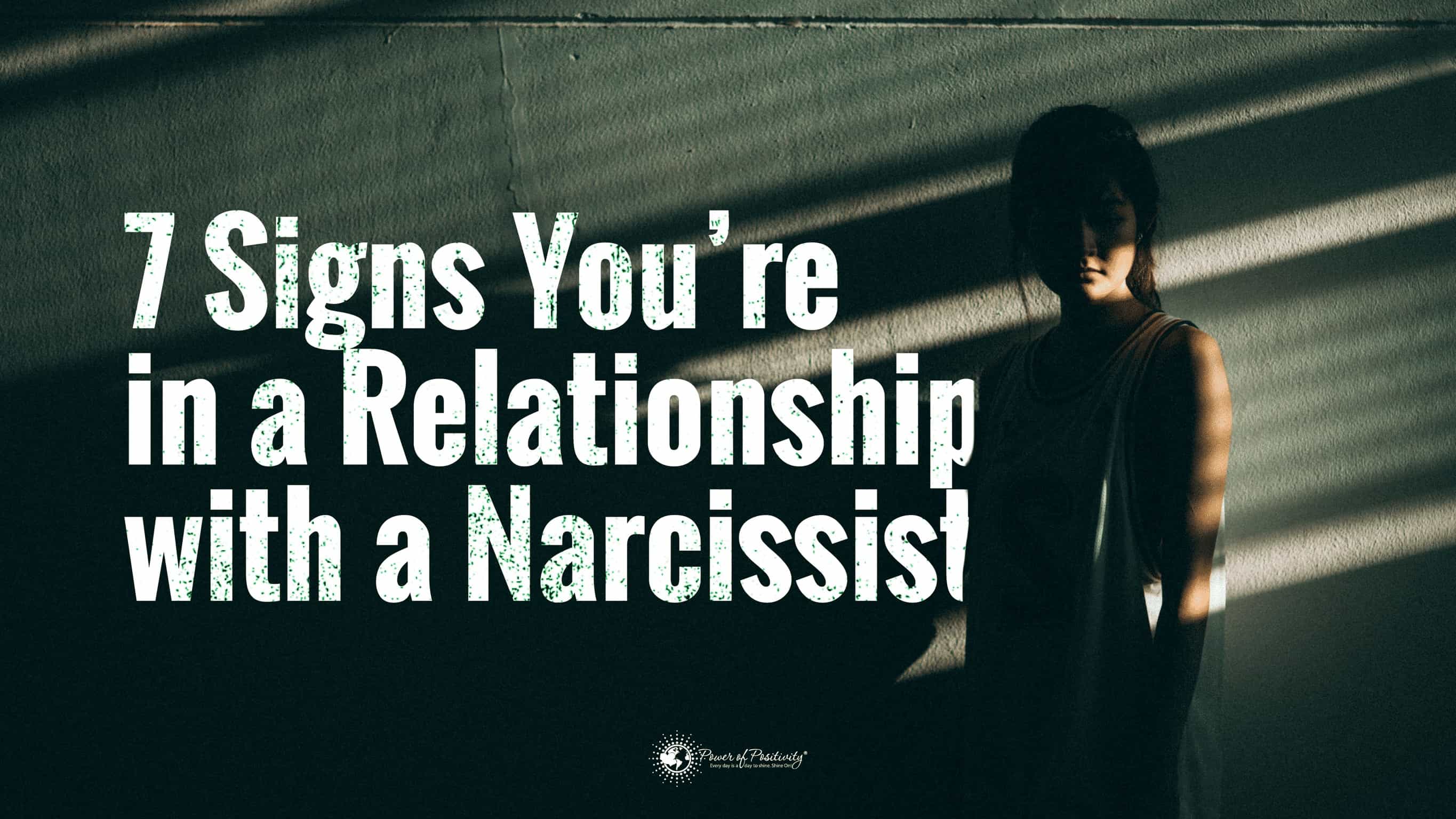 7 Signs You’re In A Toxic Relationship With A Narcissist