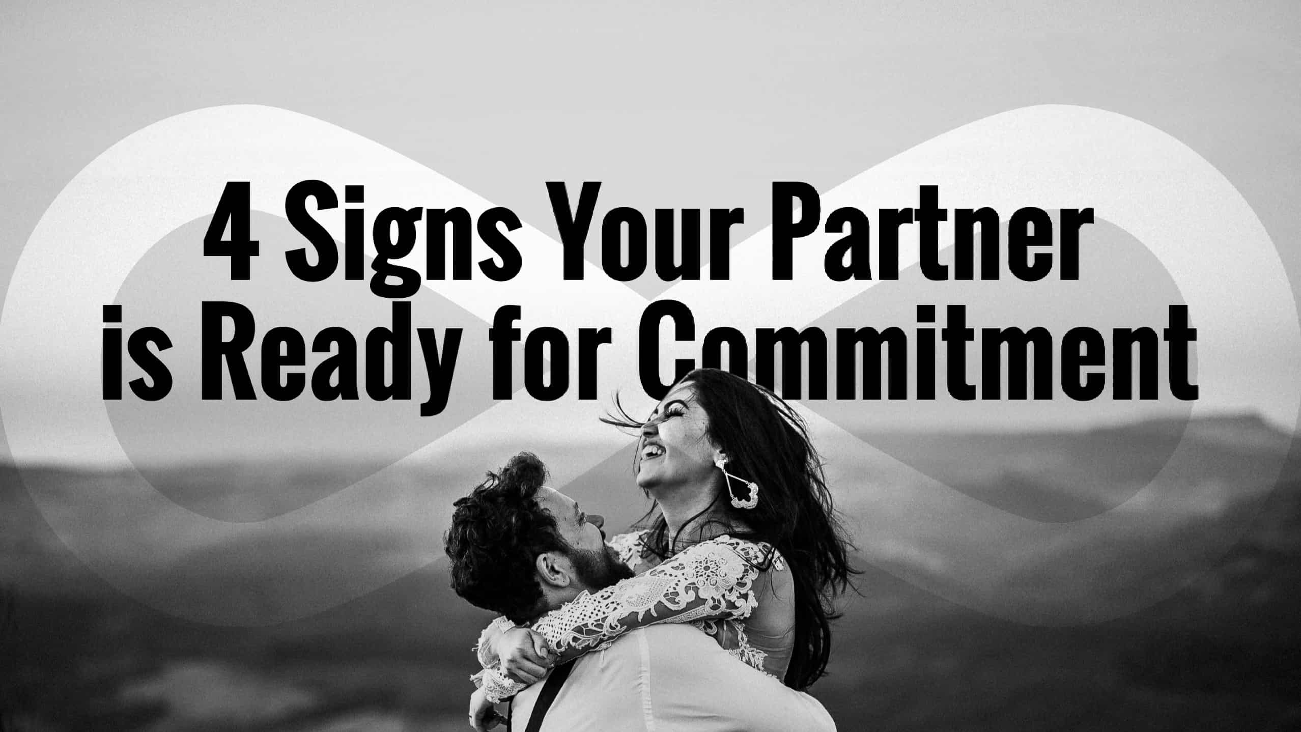 4 Signs Your Partner Is Ready For Commitment
