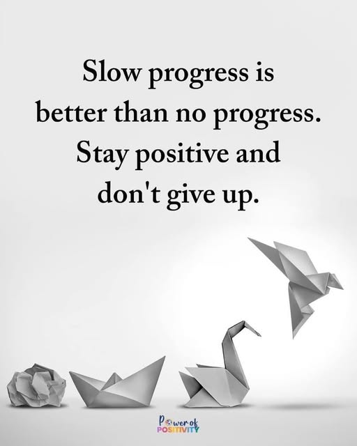 stay positive dont give up