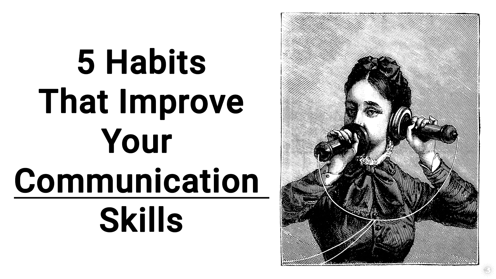 5 Habits That Improve Your Communication Skills