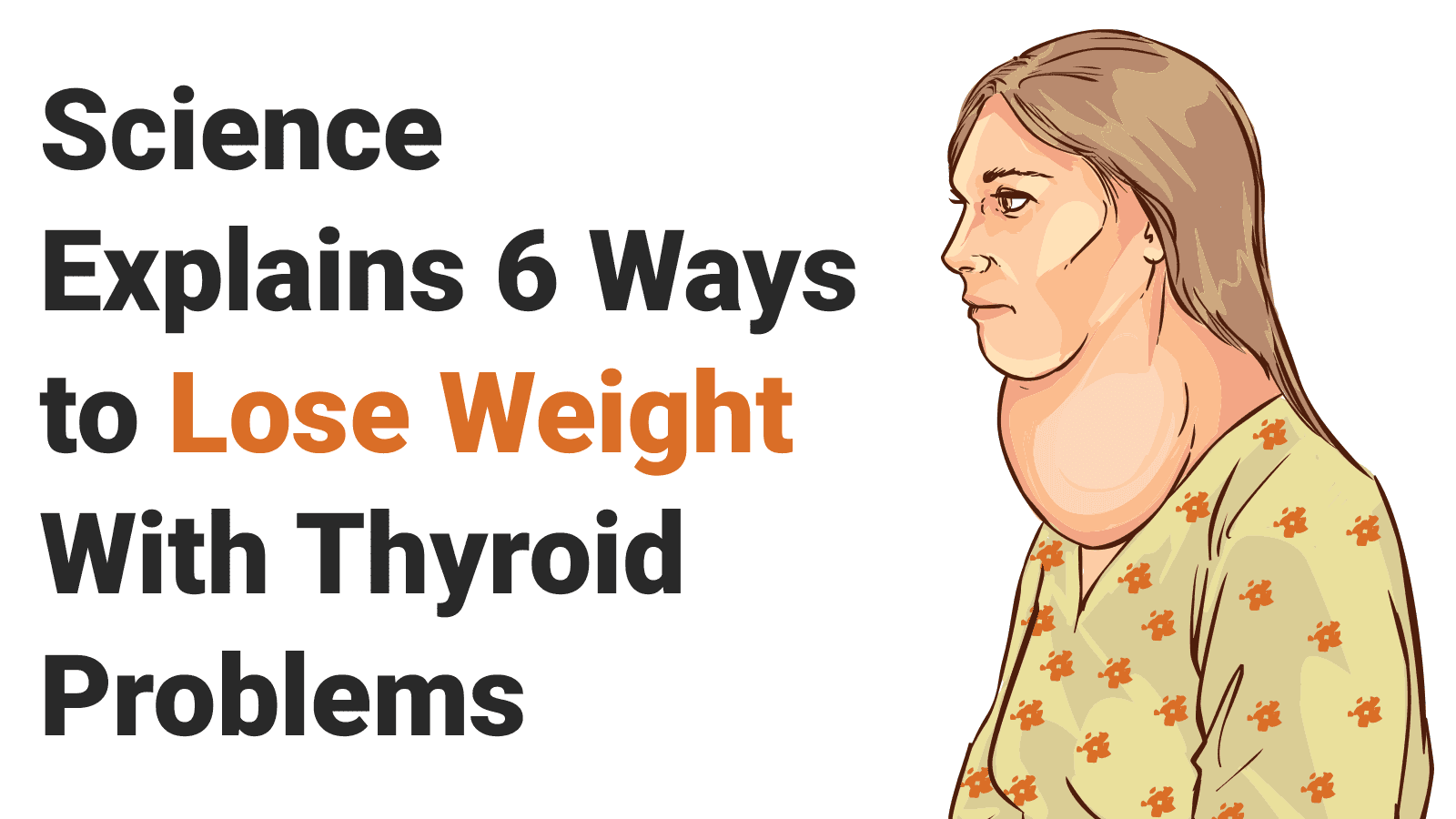 Science Explains 6 Ways to Lose Weight With Thyroid Problems