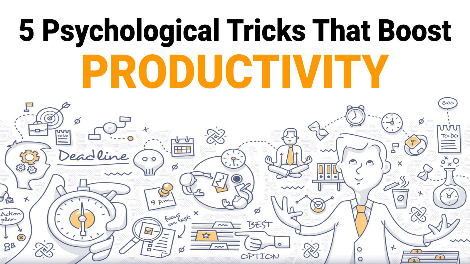5 Psychological Tricks That Boost Productivity