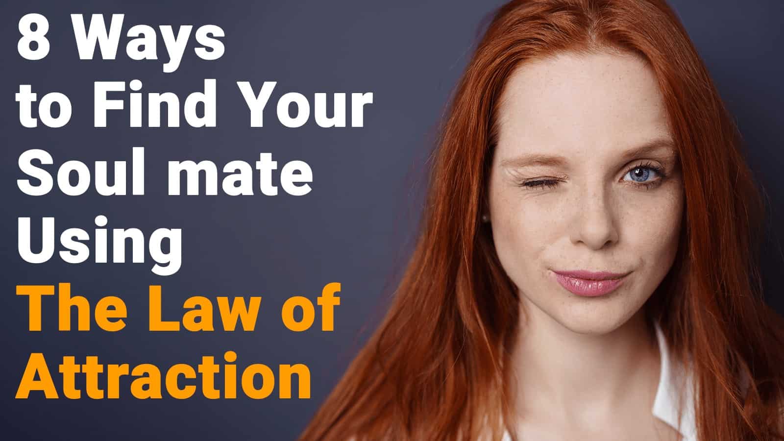 8 Ways to Find Your Soul mate Using The Law of Attraction