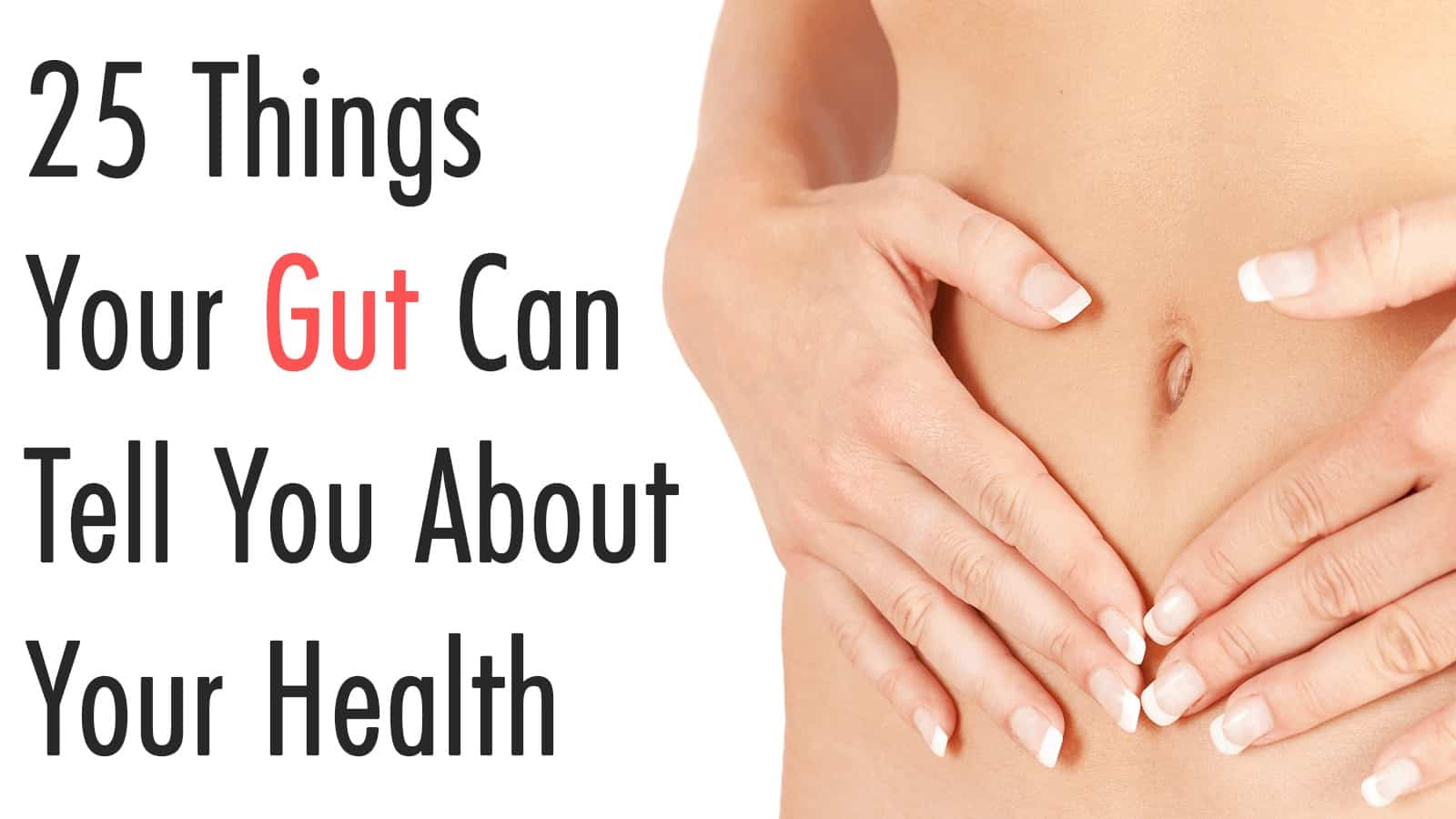 25 Things Your Gut Can Tell You About Your Health