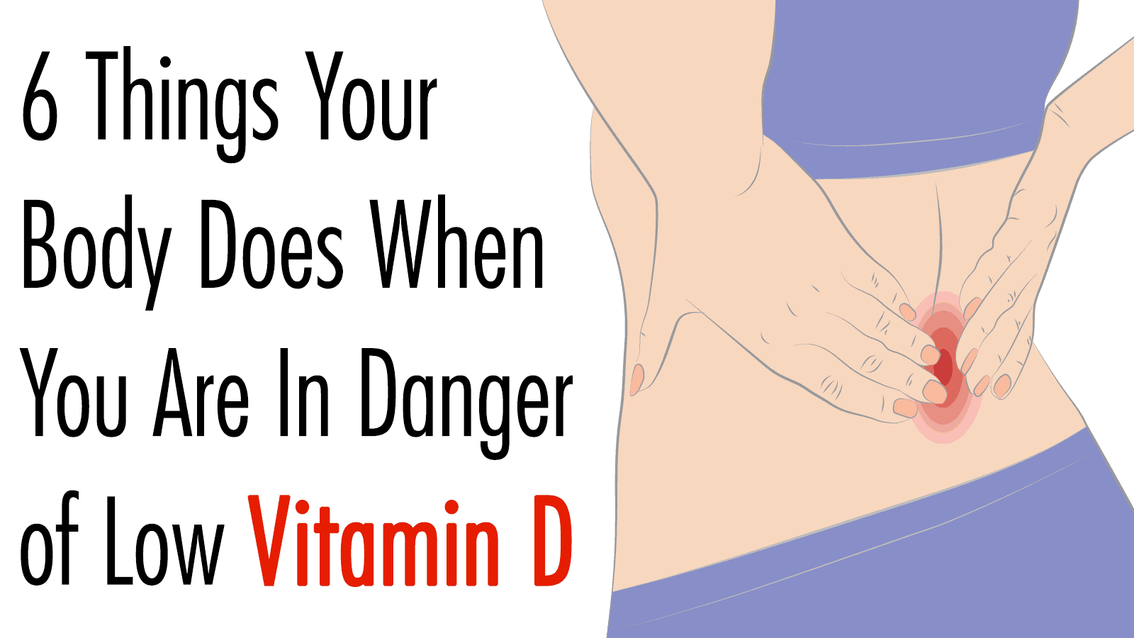 6 Things Your Body Does When You Are In Danger of Low Vitamin D