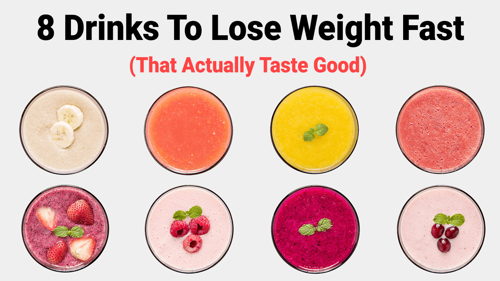 8 Drinks To Lose Weight Fast (That Actually Taste Good)