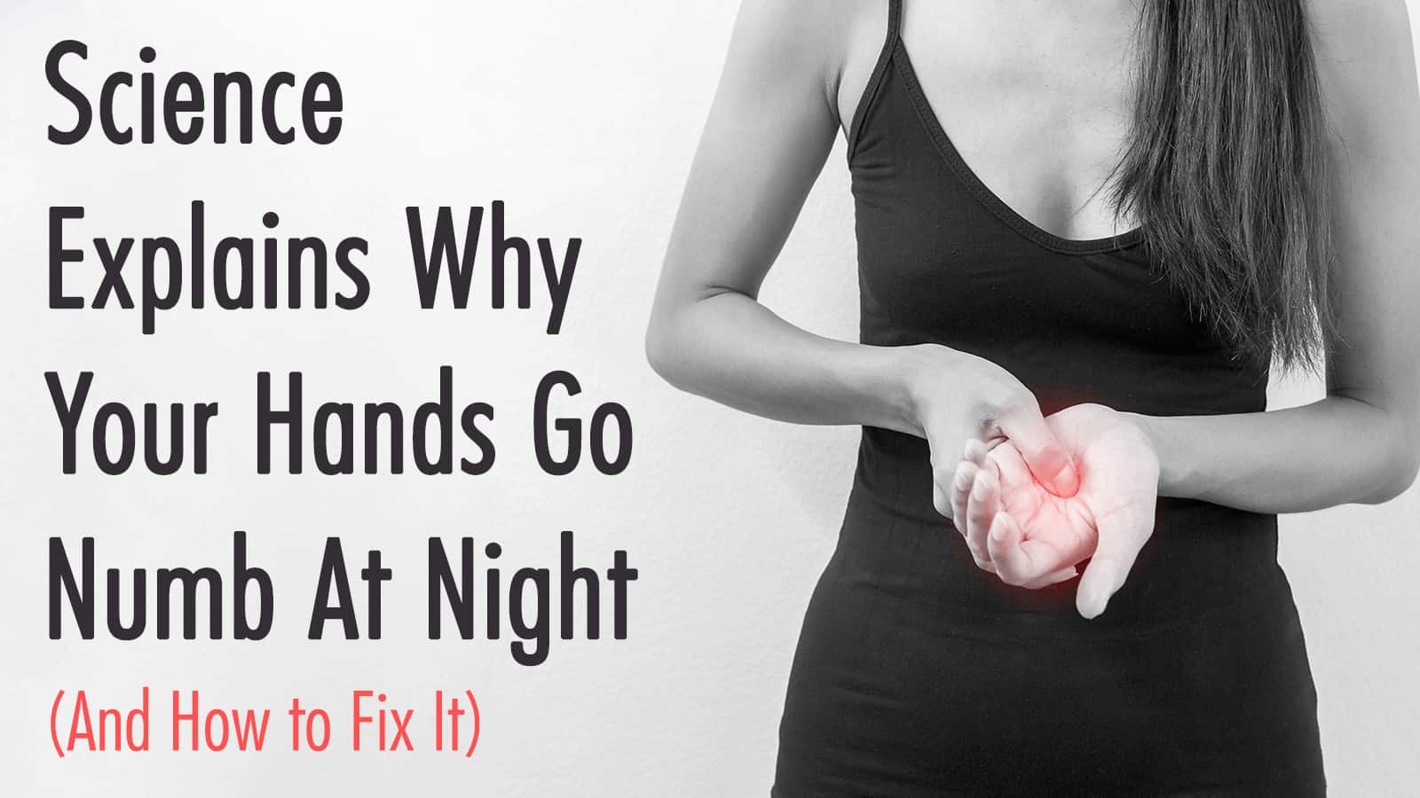 Science Explains Why Your Hands Go Numb At Night (And How to Fix It)
