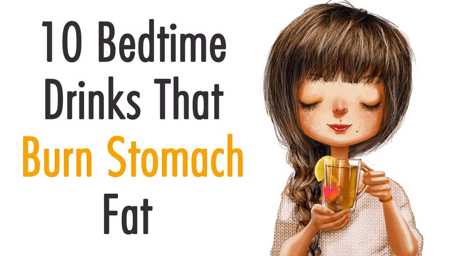 10 Bedtime Drinks That Burn Stomach Fat