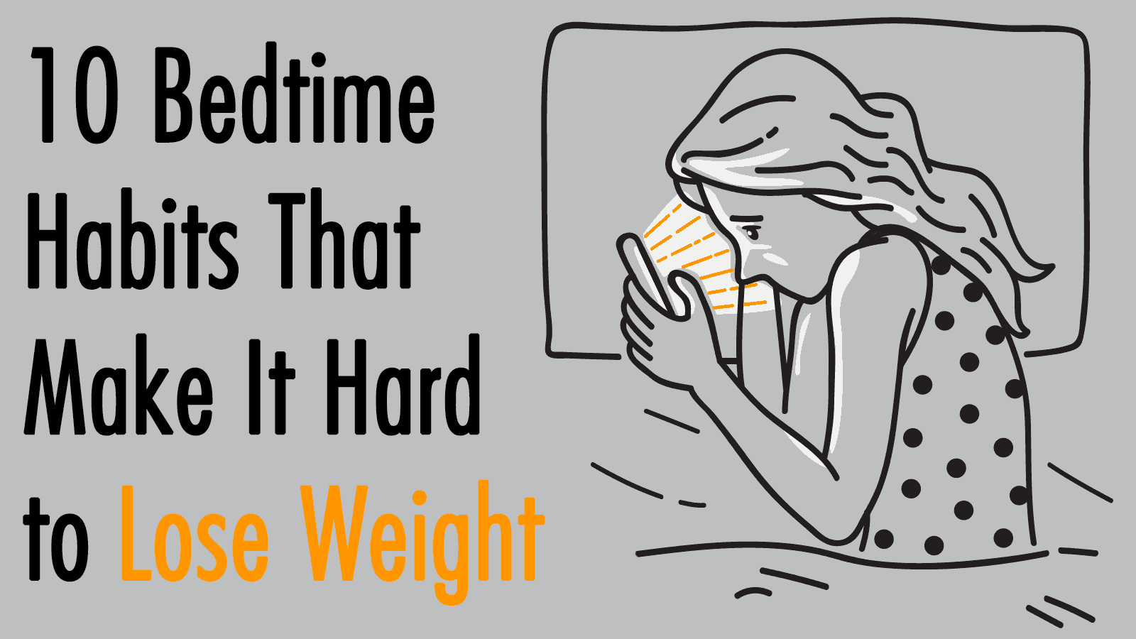 10 Bedtime Habits That Make It Hard to Lose Weight