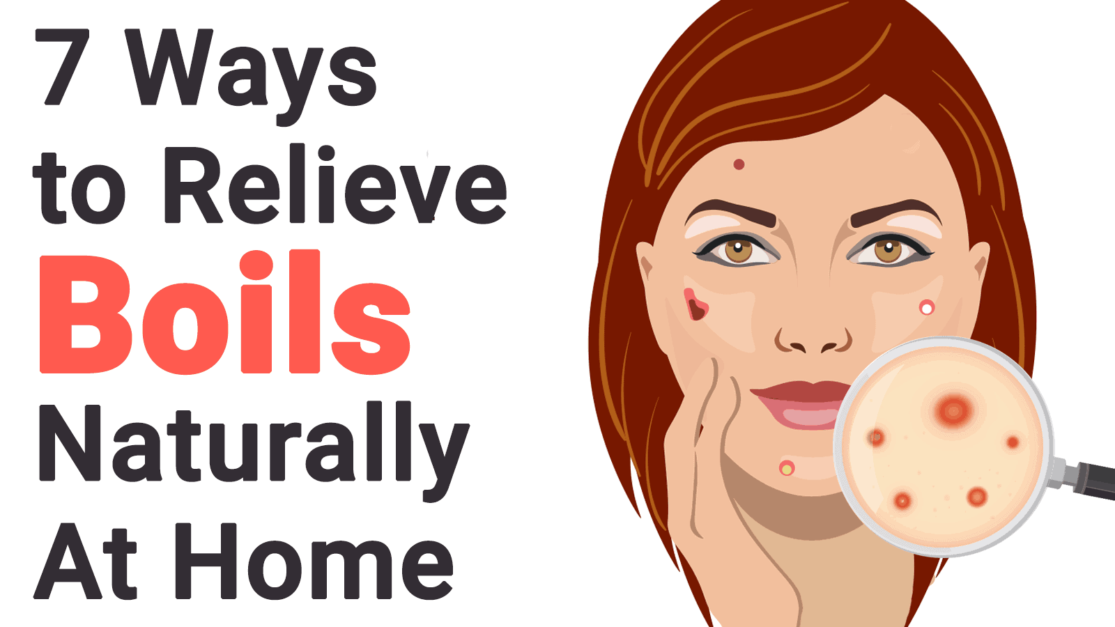 7 Ways to Relieve Boils Naturally At Home
