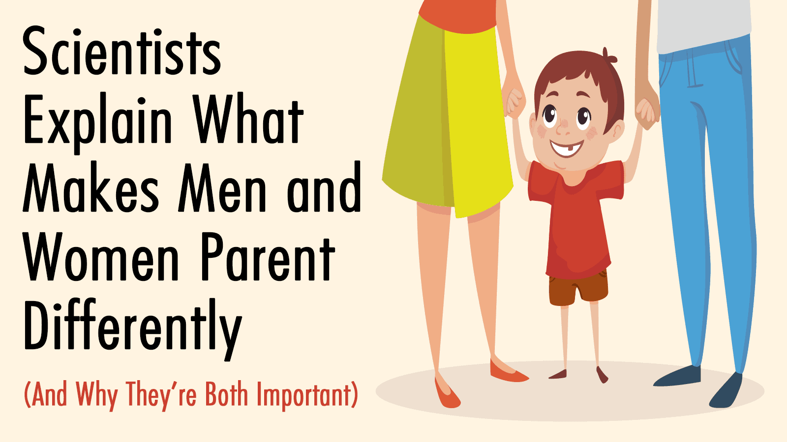 Scientists Explain What Makes Men and Women Parent Differently (And Why They’re Both Important)