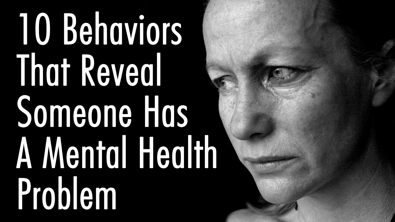 10 Behaviors That Reveal Someone Has A Mental Health Problem