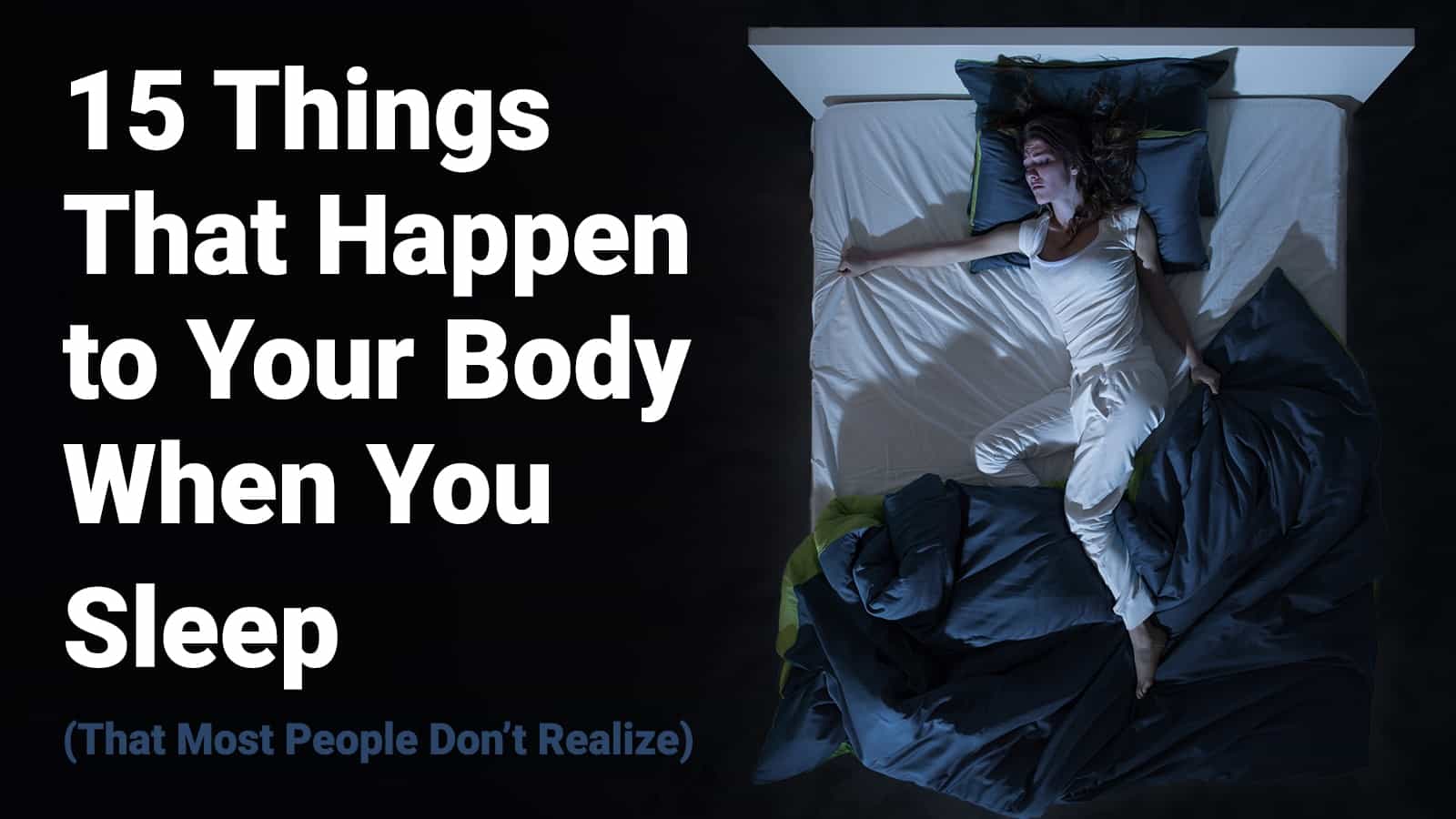 15 Things That Happen to Your Body When You Sleep (That Most People Don’t Realize)