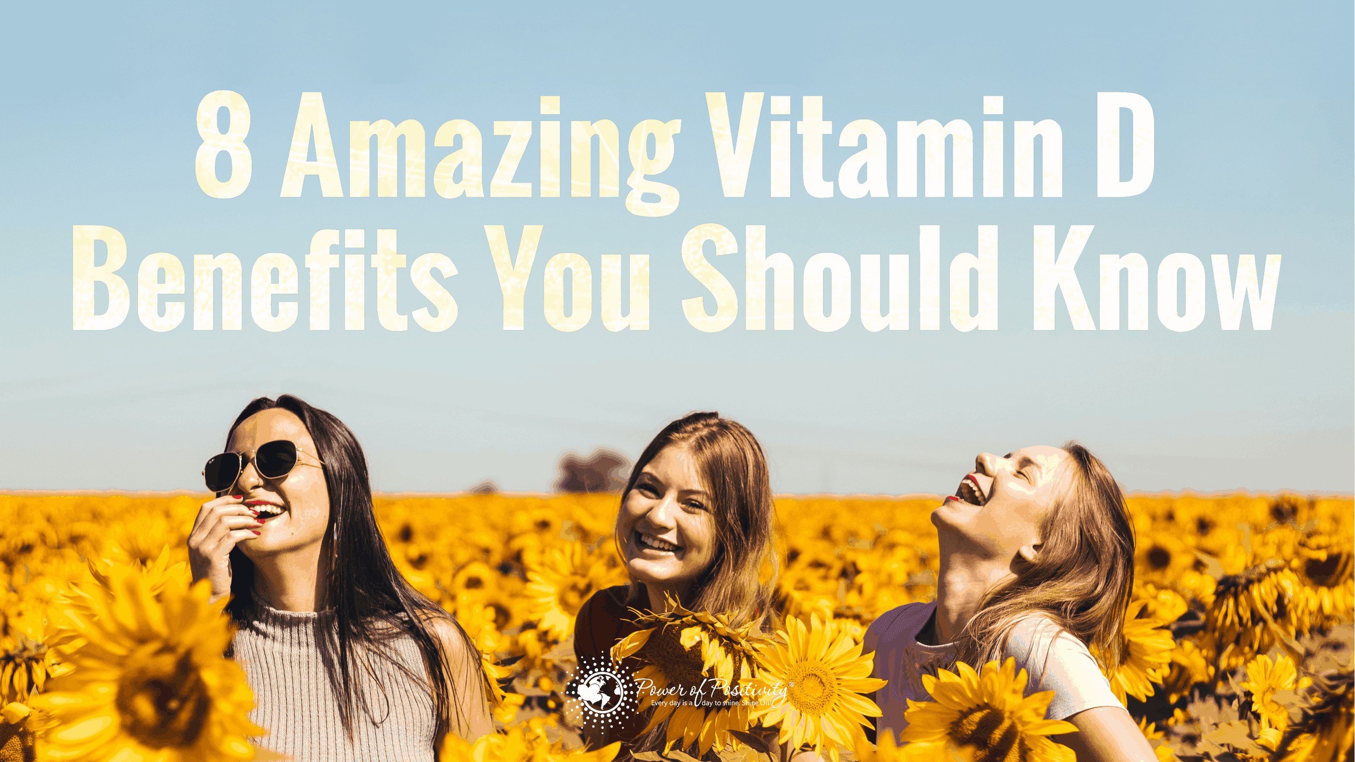 8 Amazing Vitamin D Benefits You Should Know