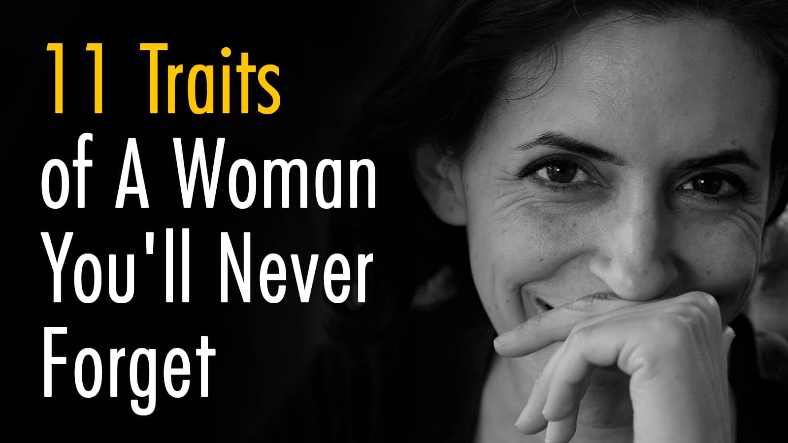 11 Traits of A Woman You’ll Never Forget