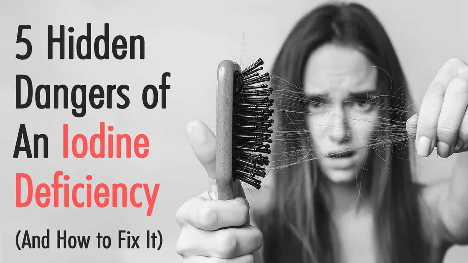 5 Hidden Dangers of An Iodine Deficiency (And How to Fix It)