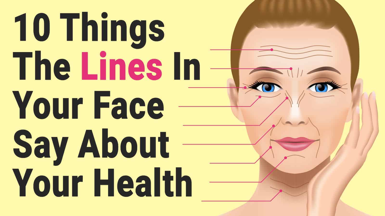 10 Things The Lines In Your Face Say About Your Health