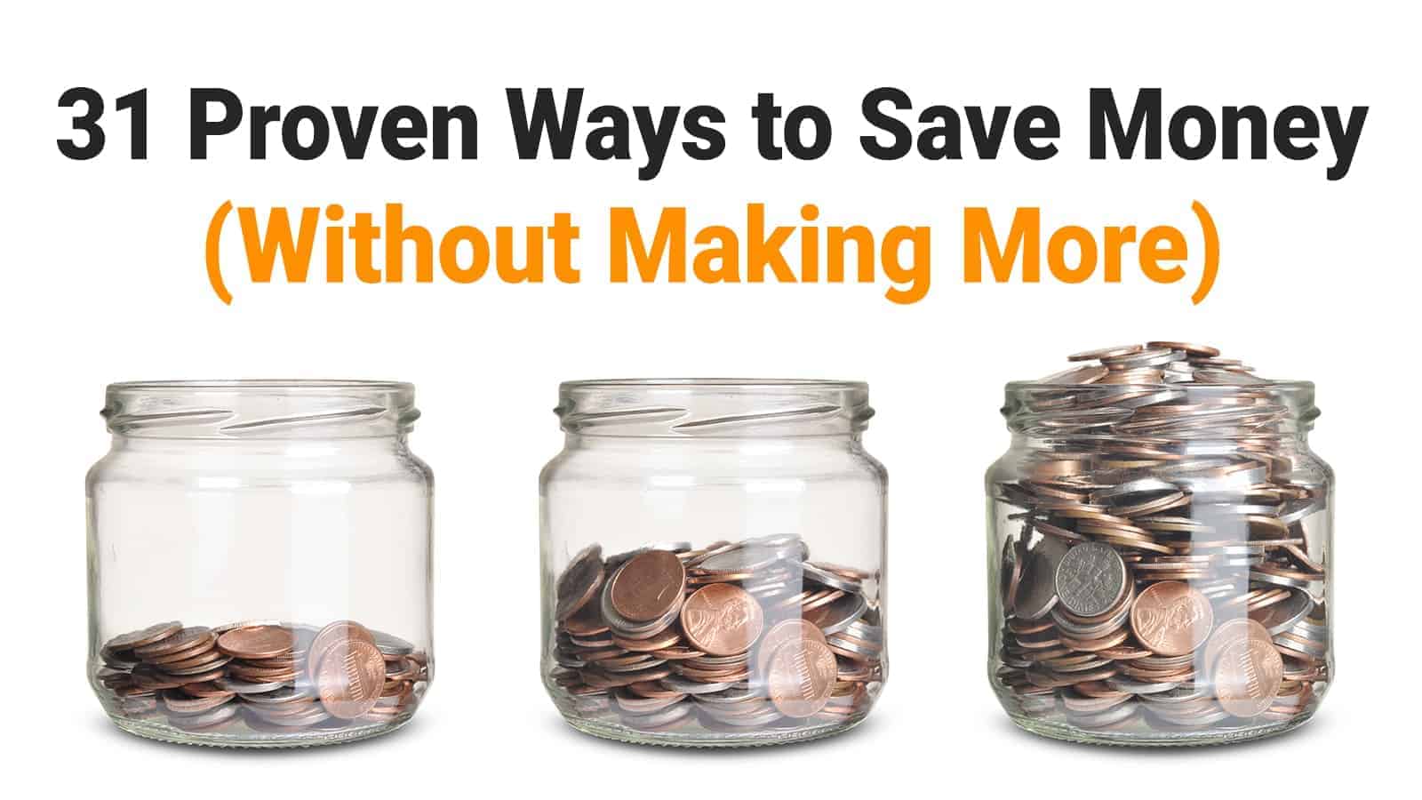 31 Proven Ways to Save Money (Without Making More)