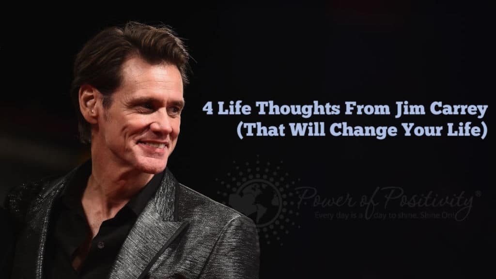 4 Life Thoughts From Jim Carrey (That Will Change Your Life)
