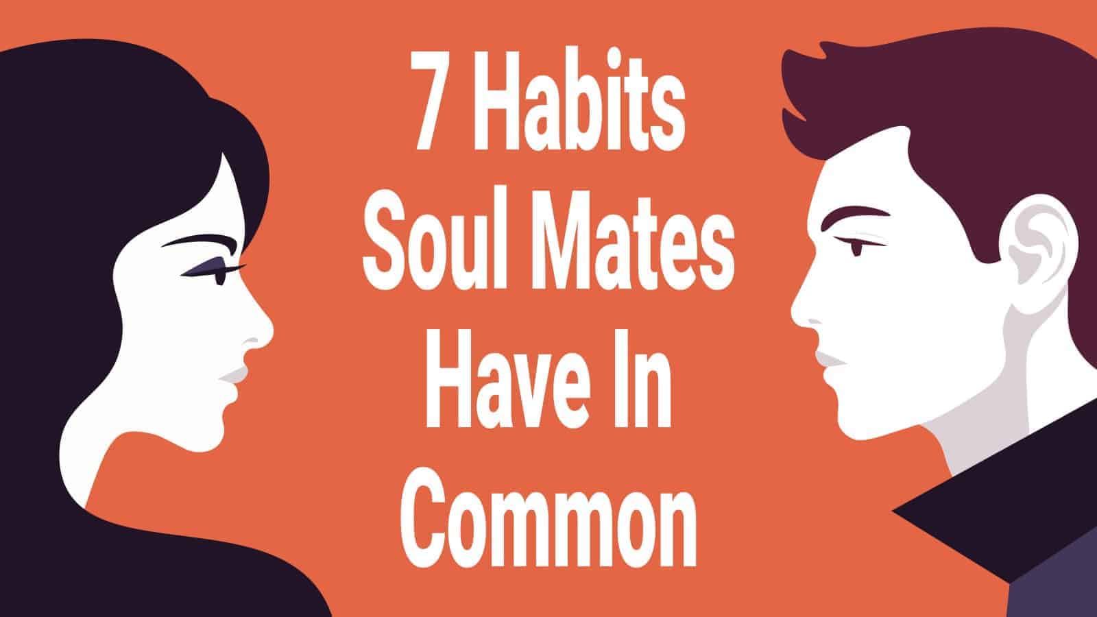 7 Habits Soul Mates Have In Common