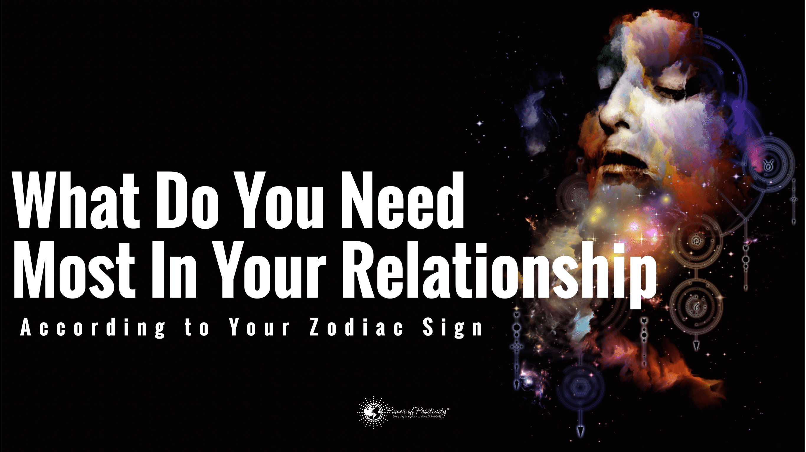 What Do You Need Most In Your Relationship, According to Your Zodiac Sign?