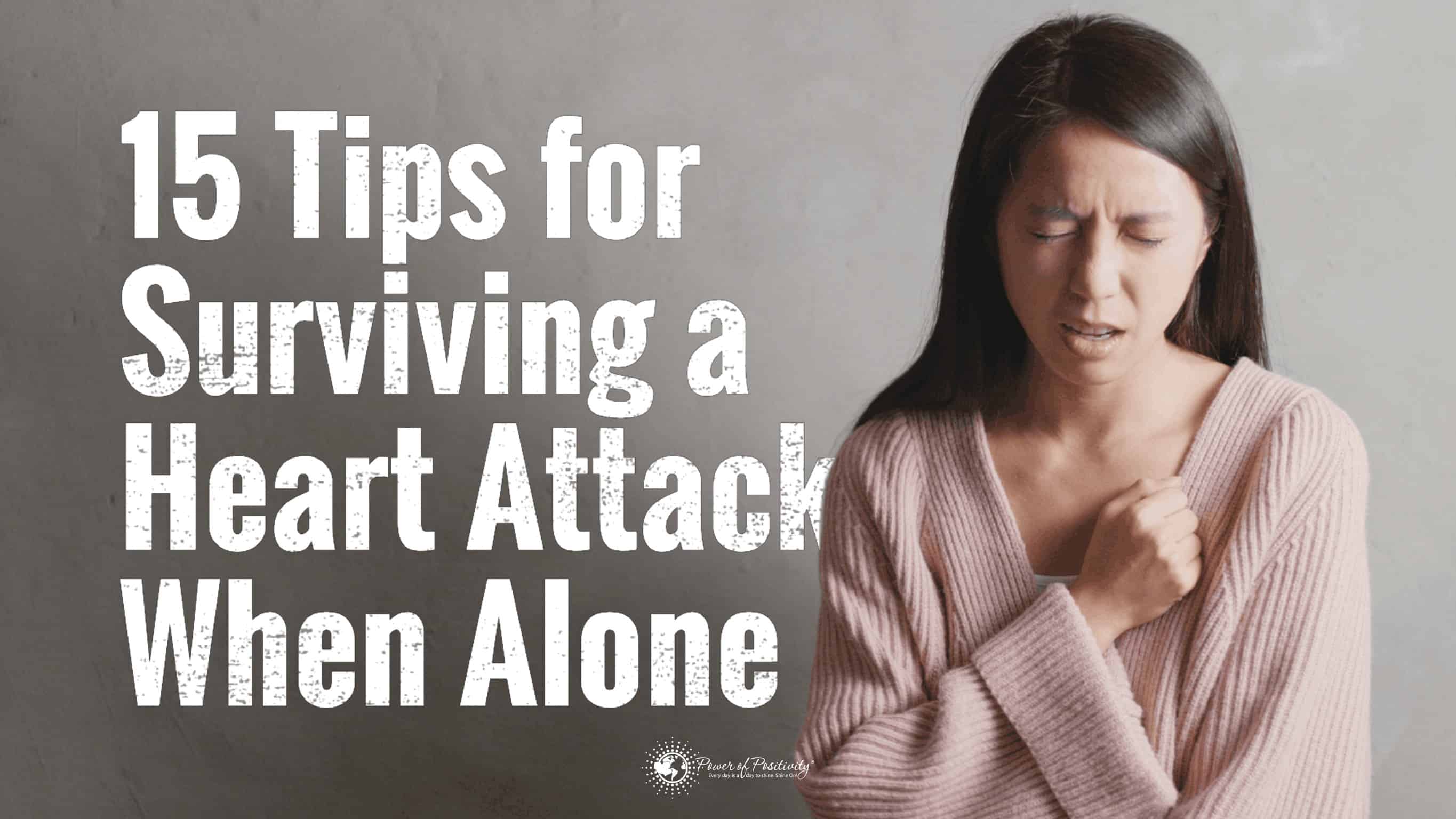 15 Tips for Surviving a Heart Attack When Alone