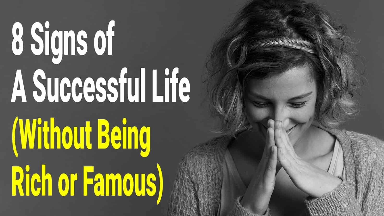 8 Signs of a Successful Life (Without Being Rich or Famous)