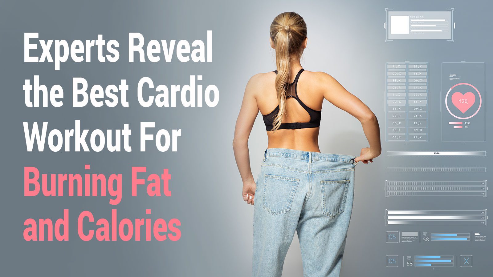 Experts Reveal the Best Cardio Workout For Burning Fat and Calories