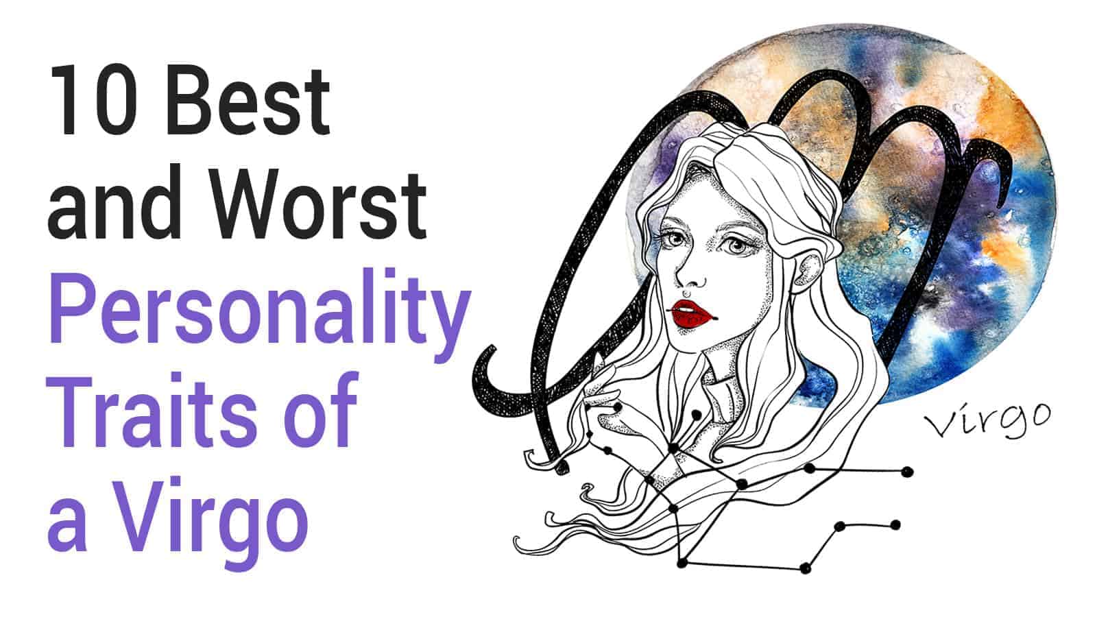 10 Best & Worst Personality Traits of a Virgo