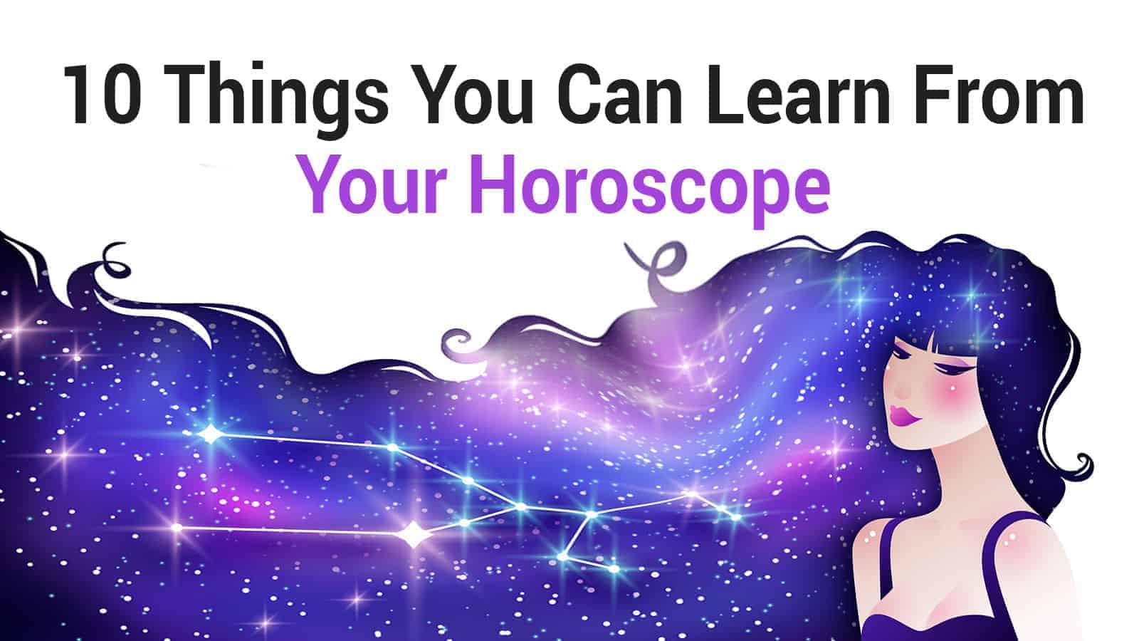 10 Things You Can Learn From Your Horoscope