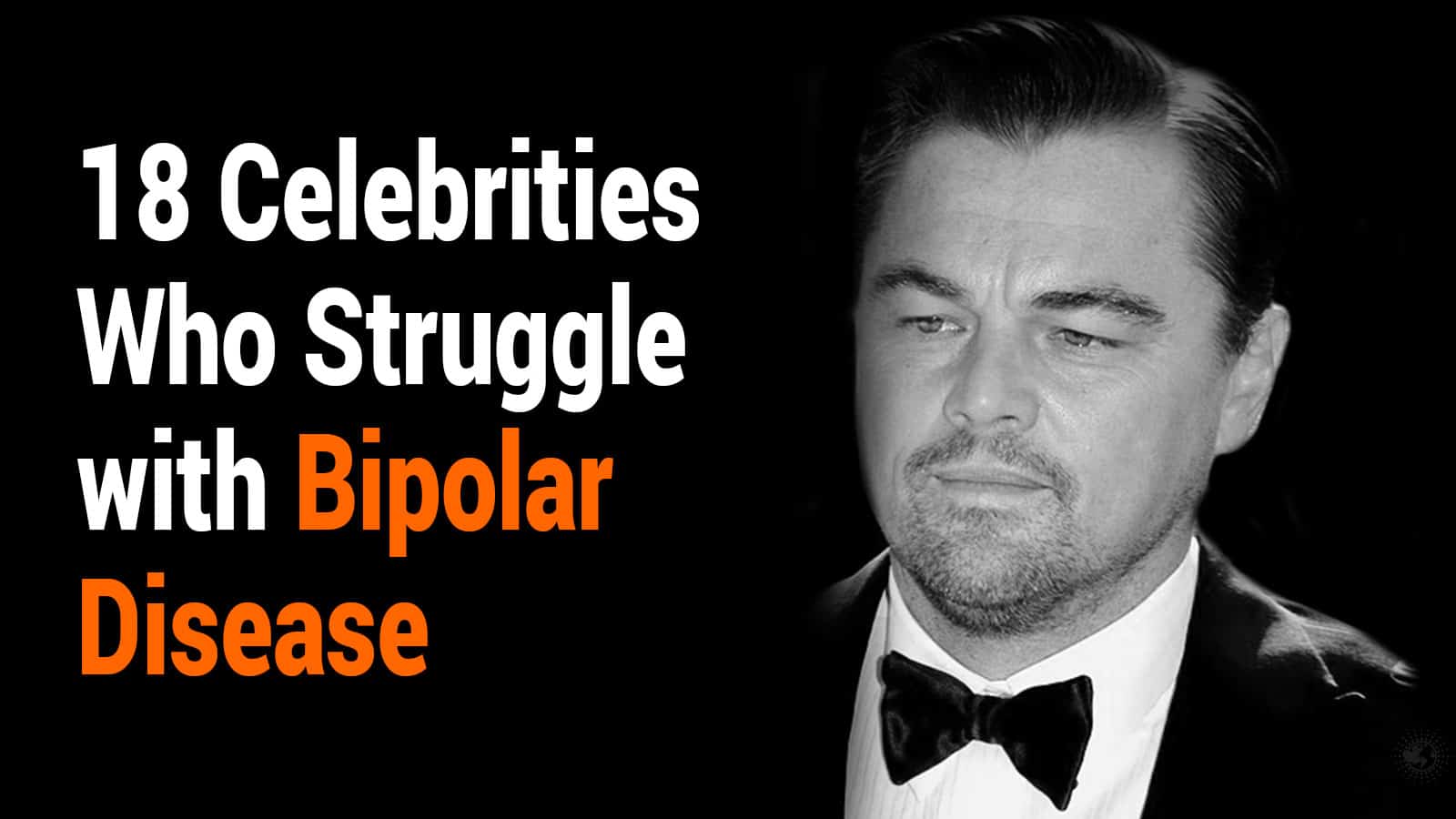 18 Celebrities Who Struggle with Bipolar Disease