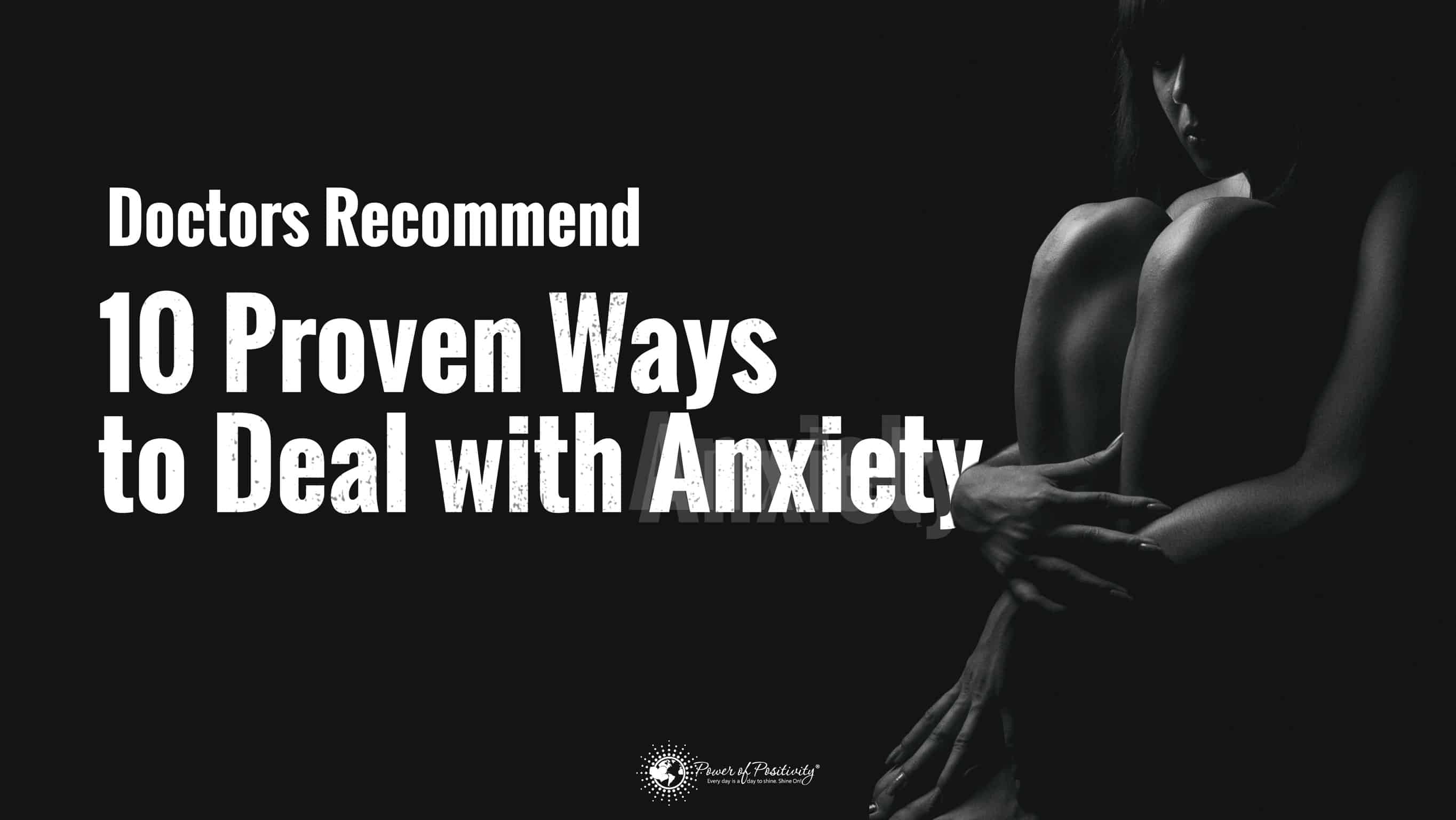 Doctors Recommend 10 Proven Ways to Deal With Anxiety