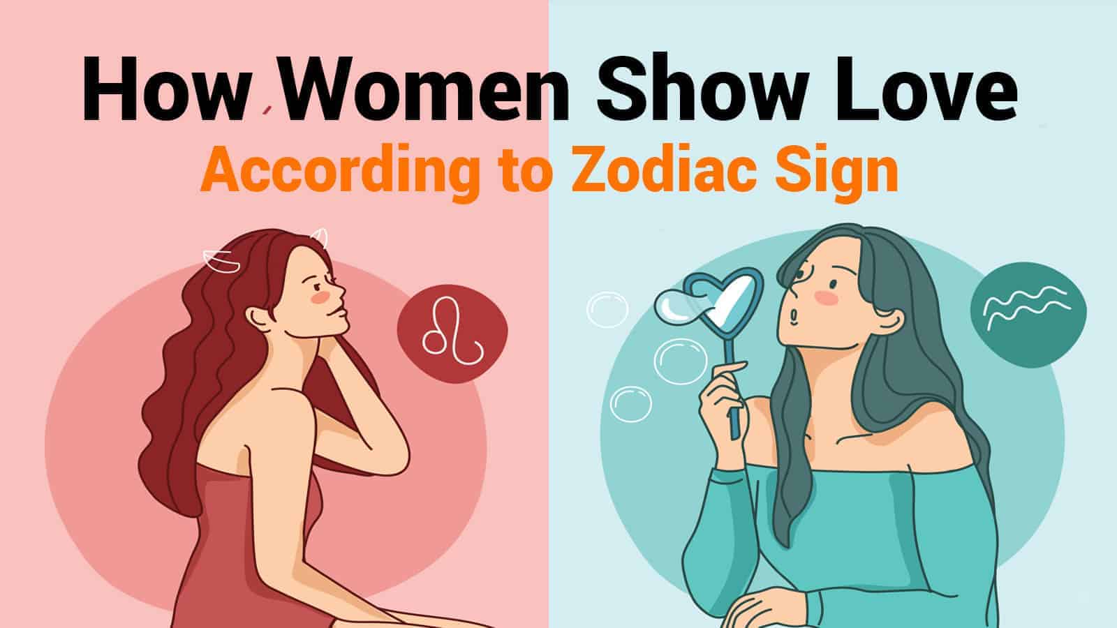 How Women Show Love, According to Zodiac Sign