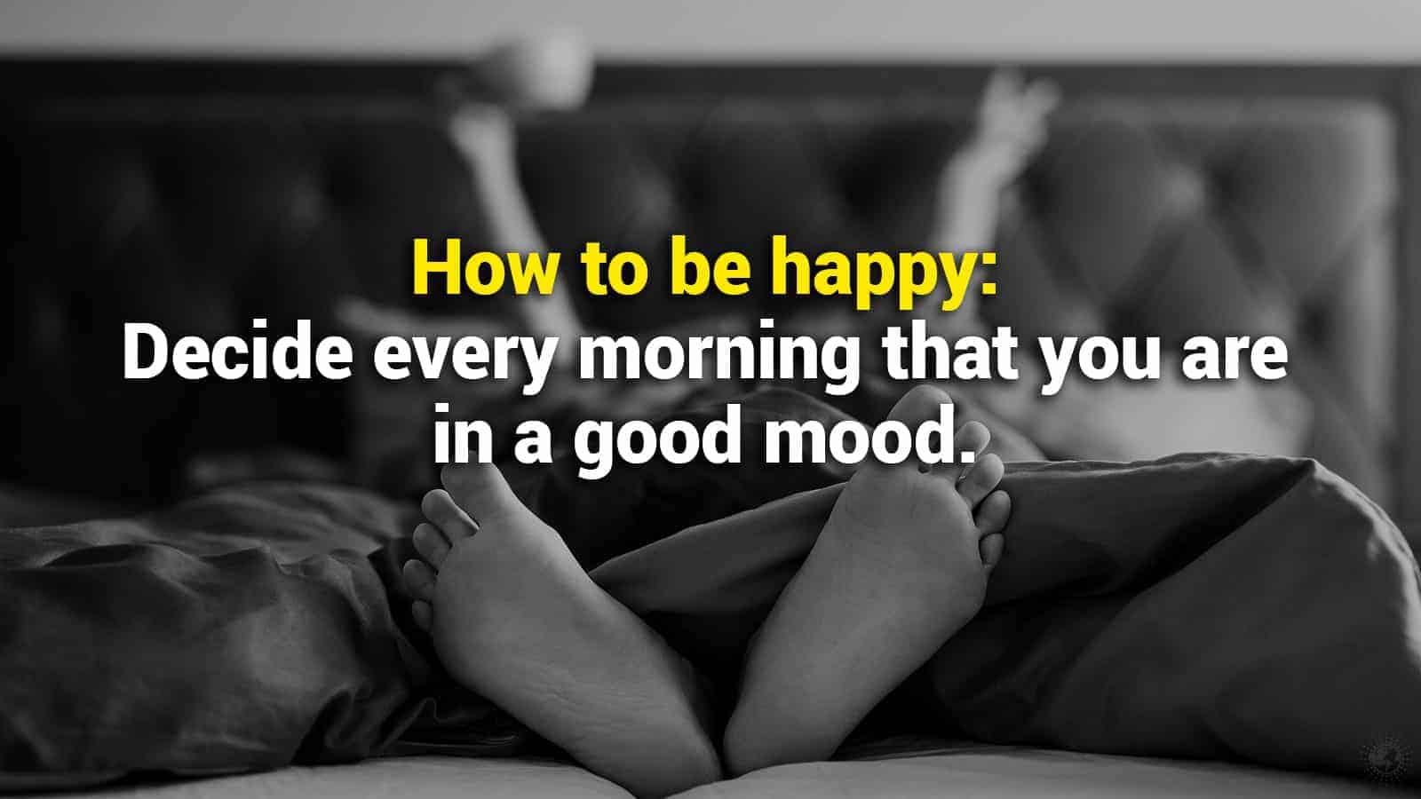 15 Quotes on How to Be Happy Even When You’re Not Feeling It
