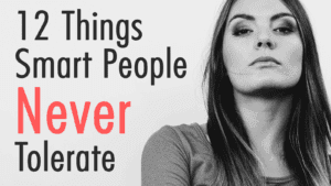 smart people dont tolerate these behaviors